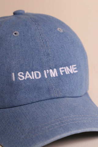 Load image into Gallery viewer, I SAID I&#39;M FINE DAD CAP
