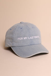 PER MY LAST DAD CAP