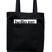 Load image into Gallery viewer, Hello Mr. Tote Bag
